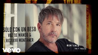 Voz de Mando, Ricardo Montaner - Sólo Con un Beso (Cover Audio)