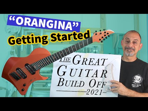 Great Guitar Build Off - Orangina -Preparation - Part 1