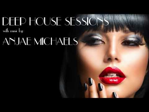 Deep House Sessions Pres. Anjae Michaels - Intrapersonal Conflict
