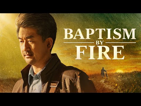 Full Christian Movie "Baptism by Fire" | The True Testimony of a Christian Experiencing Judgment
