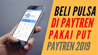Download lagu Mudahnya!! ⚡⚡Cara Beli Pulsa Pakai PUT PayTren 5.17 Terbaru 2019 - Tutorial PayTren mp3