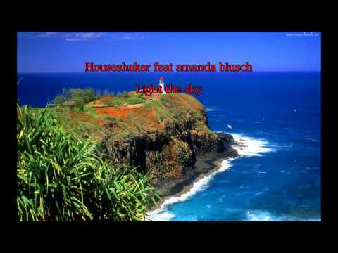 houseshaker feat amanda blusch- ligtht the sky