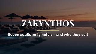 Adults-Only Hotels in Zakynthos – 7 Hotels and Who They Suit