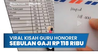 Viral Kisah Guru Honorer Dapat Gaji per Bulan Sebesar Rp 118 Ribu, Dibayar Rp 4.000 1 Jam Mengajar