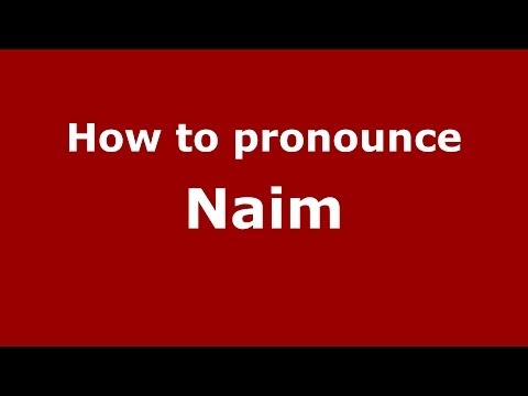 How to pronounce Naim (French) - PronounceNames.com