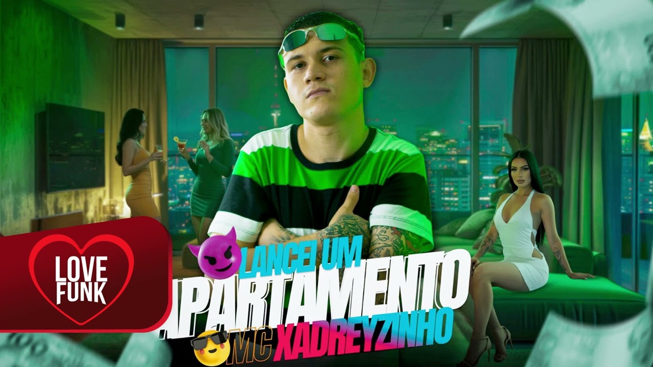 LANCEI UM APARTAMENTO - MC Xadreyzinho