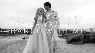 Morgan Evans - Dance With Me feat. Kelsea Ballerini (Lyrics)