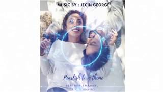 PEARLISH  Love Theme BGM  Jecin George  Pearle Maa