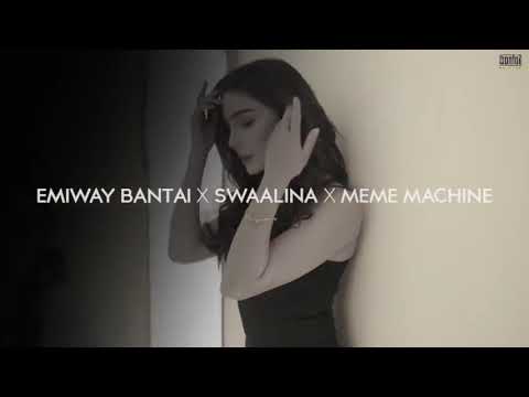 Emiway bantai - swaalina X meme machine - kya he dard Ab song