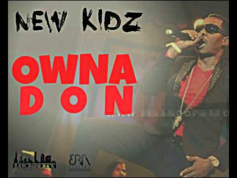 New Kidz - Owna Don (Shella Riddim) Lockecity/Truckback Records Prod