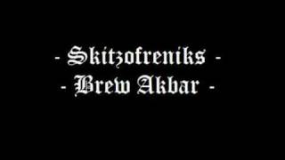 Skitzofreniks - Brew Akbar Ft. Louis Logic & XL