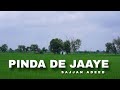Pinda De Jaye Sajjan Adeeb Punjabi Status Punjabi Songs Lyrics Videos Modshot