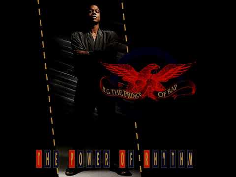 B.G. The Prince Of Rap - The Power Of Rhythm