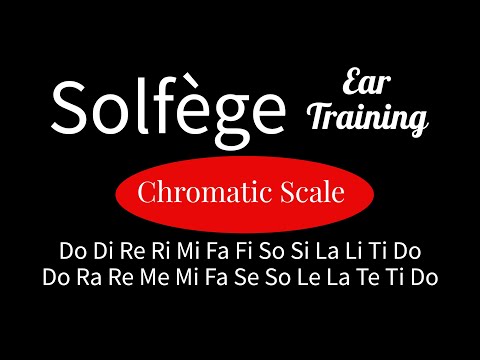 Solfege Ear Training: Chromatic Scale