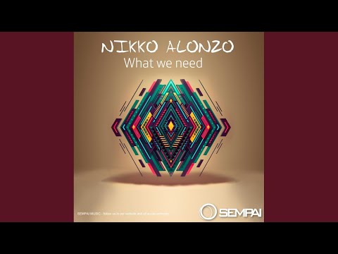 What We Need (Original Mix)