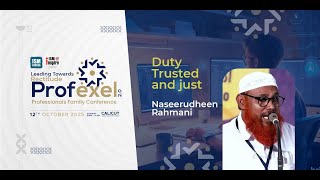 Work | Duty - Trusted and just | Naseerudheen Rahmani  | Profexel 2.0 | Capkon City