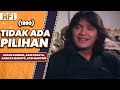TIDAK ADA PILIHAN 1990 FULL MOVIE HD JOHAN SAIMIMA RANI SORAYA RANIETA MANOPO ATIN MARTINO