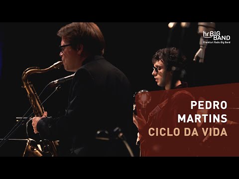 Pedro Martins: "CICLO DA VIDA" | Frankfurt Radio Big Band | Jim McNeely | Jazz | 4K