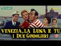 Venezia La Luna E Tu Alberto Sordi Commedia Film Completo In Italiano