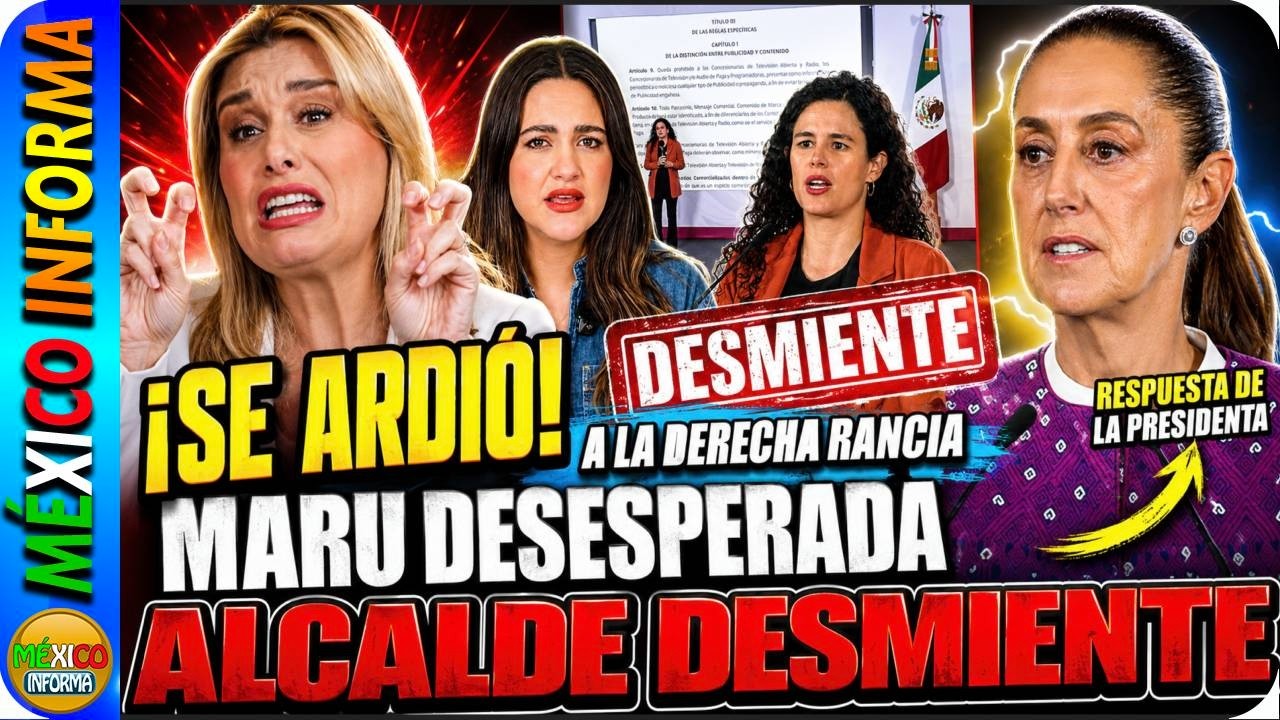 MARU CAMPOS DESESPERADA. SE ARDIÓ POR LA RESPUESTA DE SHEINBAUM. ALCALDE DESMIENTE A LA DERECHA.