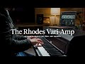 Video 1: Introducing: The Rhodes Vari-Amp Plugin