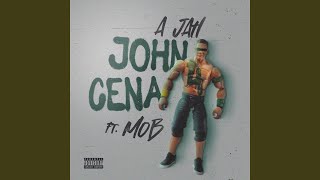 John Cena (You Can&#39;t See Me) (feat. Mob)