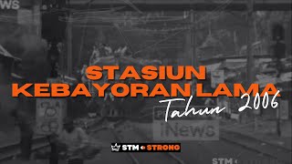 Download lagu Stasiun Kebayoran Lama, Tahun 2006 mp3 Download lagu Stasiun Kebayoran Lama, Tahun 2006 mp3