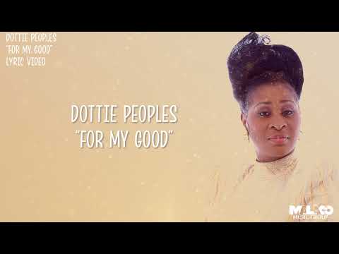 Dottie Peoples - For My Good (Lyric Video)