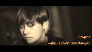 V (BTS)- Stigma Tenshinyan Eng. Cover (Piano ver.)