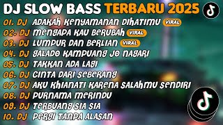 Download lagu DJ SLOW BASS TERBARU 2025 | DJ ADAKAH KENYAMANAN DIHATIMU🎵DJ MENGAPA KAU BERUBAH🎵| FULL ALBUM mp3 Download lagu DJ SLOW BASS TERBARU 2025 | DJ ADAKAH KENYAMANAN DIHATIMU🎵DJ MENGAPA KAU BERUBAH🎵| FULL ALBUM mp3