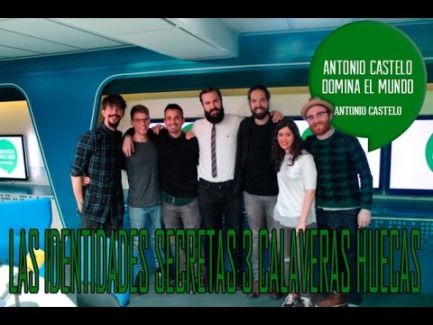 Antonio Castelo domina el mundo - Las identitades secretas de Juan y Damian