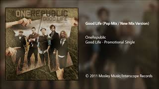 OneRepublic - Good Life (Pop Mix / New Mix Version)