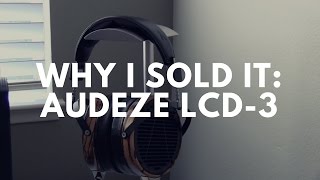 Video thumbnail for Why I Sold It:  Audeze LCD 3 Headphones by phototristan