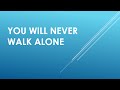 you will never walk alone- minus one (with back up vocals)