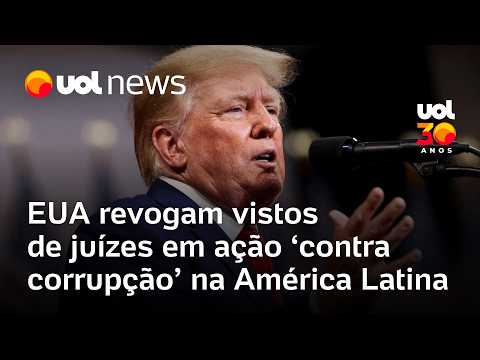 EUA revogam vistos de juízes em ação ‘contra corrupção’ na América Latina