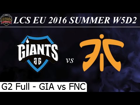 GIA vs FNC Game 2 Full 01/07/2016 - LCS EU Summer 2016 W5D2M10 Giants vs Fnatic