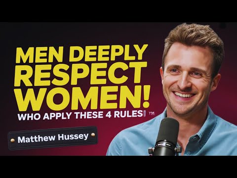Men Truly Respect Women Who Follow These 4 Principles | Matthew Hussey MOTIVATIONAL SPEECH