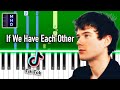Alec Benjamin - If We Have Each Other - Piano Tutorial