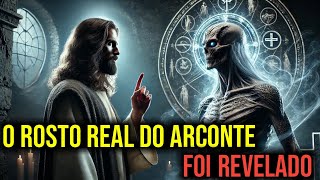 JESUS DESMASCAROU O VERDADEIRO ROSTO DO ARCONTE DO ANTIGO TESTAMENTO… E O CHAMOU PELO SEU NOME