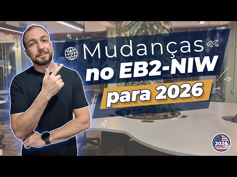Mudanças Previstas no EB2-NIW para 2026