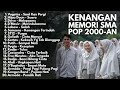 LAGU KENANGAN MASA SMA POP 2000 AN INDONESIA AKUSTIK HITS Playlist Full Album Nostalgia Pagi Hari