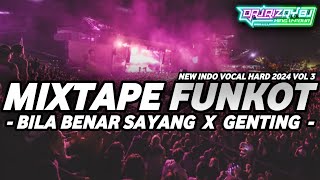 Download lagu Mixtape Funkot • Bila Benar Sayang X Genting New Indo Vocal Hard 2024 VOL 3 mp3