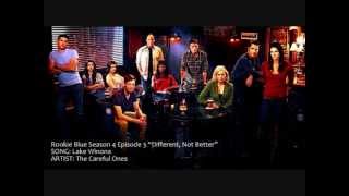 Rookie Blue S04E03 - Lake Winona by The Careful Ones