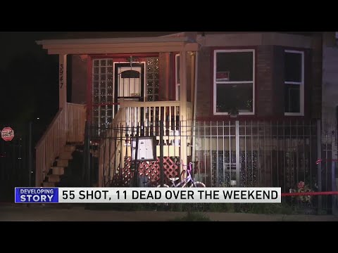 55 shot, 11 killed over violent weekend in Chicago