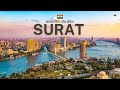 Surat City डायमंड सिटी ऑफ़ इंडिया Surat 4K Cinematic And Infor