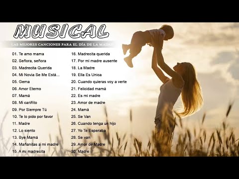 Las mejores canciones para el Día de la Madre ||| La Mejor Música para el día de las madres