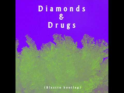 Rhianna ft. Cecilio G - Diamonds & drugs (Blastto bootleg)