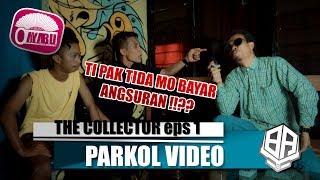 Download lagu THE COLLECTOR eps 1 ( Parkol #14 ) mp3