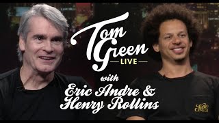 Tom Green Live | Henry Rollins &amp; Eric Andre
