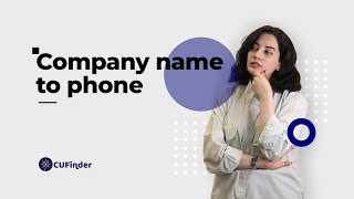 Find Phone Numbers of Companies in Bulk with CUFinder
